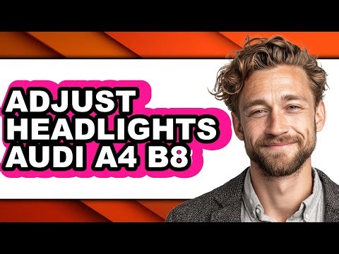 How To Adjust Headlights Audi A4 B8 - Easy Guide
