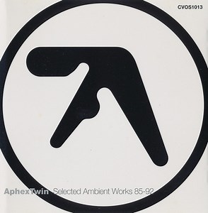 Aphex Twin - Selected Ambient Works 85-92