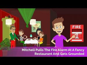 Mitchell Pulls The Fire Alarm At A Fancy Restaurant And Gets Grounded