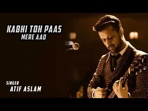 😊kabhi to pass mere aao songs 🥀 Atif aslam lyrics song #viral #video #trending