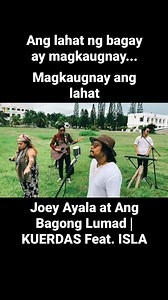 Magkaugnay - Joey Ayala at Ang Bagong Lumad | Kuerdas Feat. Isla | Kuerdas