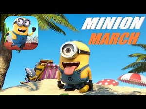 Despicable Me Minion rush Minions March Soundtrack
