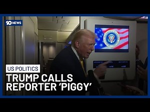 Trump Silences Reporter Calling Her ‘Piggy’ During Air Force One Exchange | 10 News