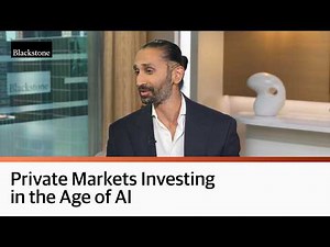 Private Markets in the Age of AI | How Blackstone Is Investing for the Next Era
