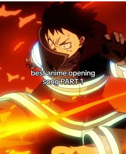 best anime opening theme song? PART 1 #fireforce #fyp #anime #fireforceseason1 #animetiktok