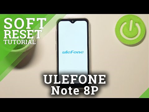 How to Soft Reset ULEFONE Note 8P – Force Restart