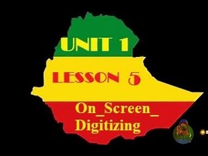 Screen Digitizing GIS part1-5 by Amharic