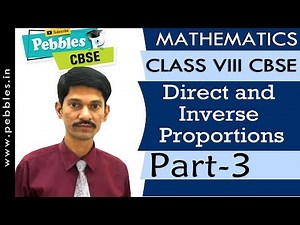 Direct and Inverse Proportions - 3 Video Lecture | Crash Course for Class 8