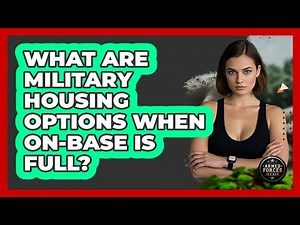 What Are Military Housing Options When On-base Is Full? - Armed Forces Insider