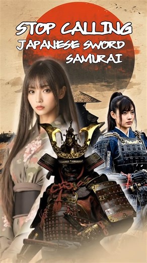 Stop calling traditional Japanese swords samurai