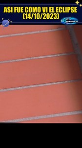 Amigos así es como vi ayer el eclipse solar del 14 de octubre de 2023. #EclipseSolarAnular #eclipse2023 #eclipsesolar2023 #eclipseanular | A Lo Aspergiano