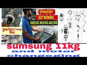 Samsung washing machine gearbox changing and DD motor changing