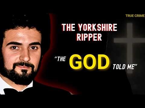 TRUE CRIME | “God Told Me to Do It” – The Yorkshire Ripper Case (Peter Sutcliffe)