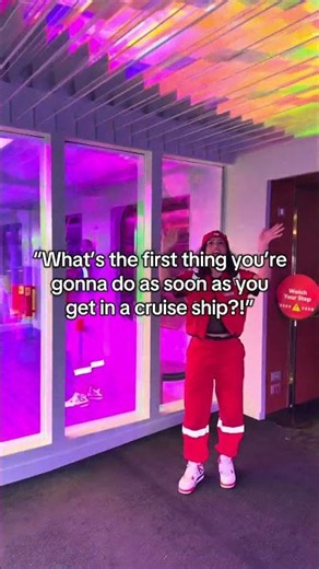 Cruise Shenanigans: First Thing to do?