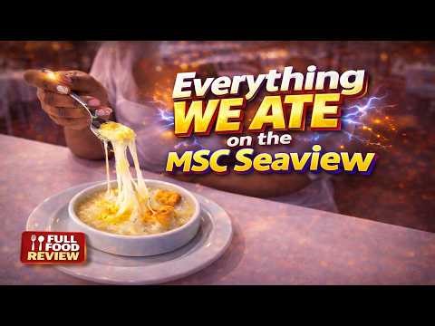Everything we ate on the MSC Seaview