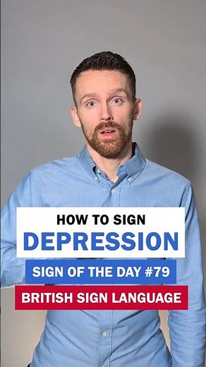 How to sign Depression: BSL Sign of the Day 79