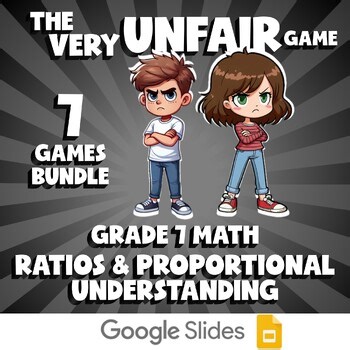 7 VERY UNFAIR Math Games - Ratios & Proportional Understanding - Grade 7 No Prep