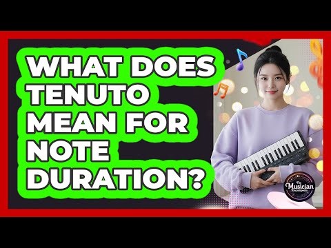 What Does Tenuto Mean For Note Duration?
