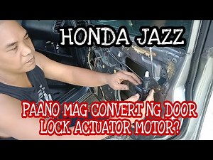 HONDA JAZZ, Paano mag convert ng door lock actuator motor?
