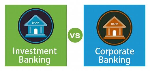 Investment Banking vs Corporate Banking - Which is Better?
