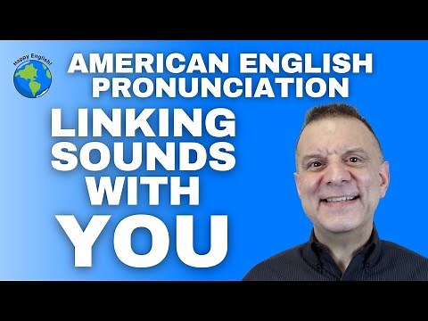 American English Pronunciation Linking Sounds With YOU (Liaison)