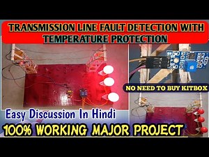 Transmission line fault detection With temperature protection || full making video || major project