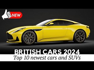 10 New British Cars and SUVs with Exclusive Looks & Sporty Driving Dynamics for 2024