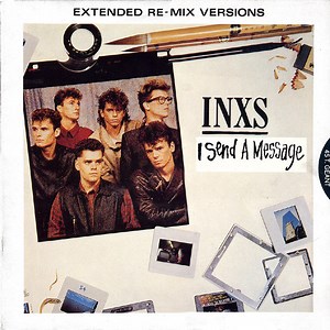 INXS - I Send A Message