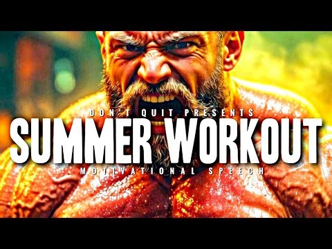 SUMMER WORKOUT - 1 HOUR Motivational Speech Video | Gym Workout Motivation