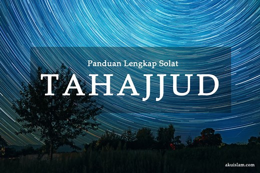 Panduan Lengkap Solat Sunat Tahajjud