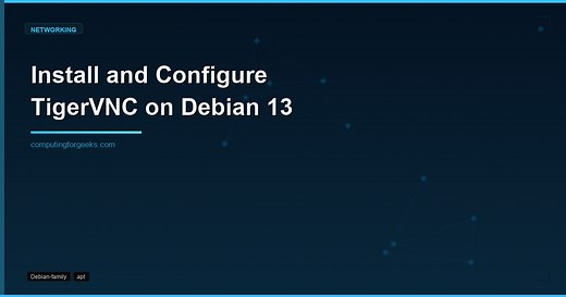 Install TigerVNC Server on Debian 13 | ComputingForGeeks