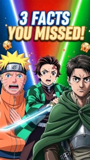 3 Anime Facts You NEVER Knew 🤯 | Naruto x Demon Slayer x AOT