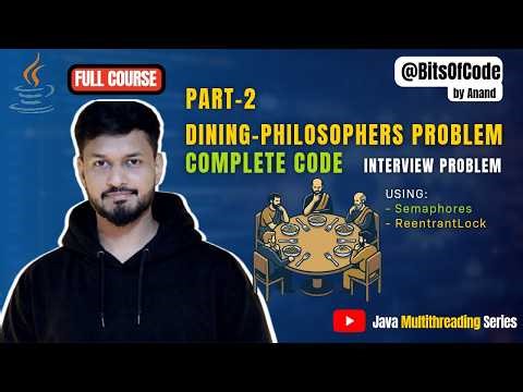 #23 Dining Philosophers Problem (Part 2) - 4 Java Solutions From Deadlock to Production Ready