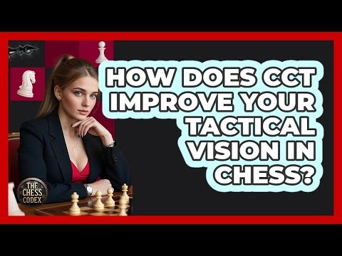 How Does CCT Improve Your Tactical Vision In Chess?