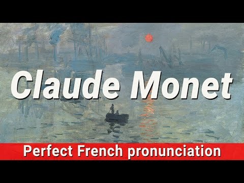 How to Pronounce CLAUDE MONET In French correctly | French Pronunciation
