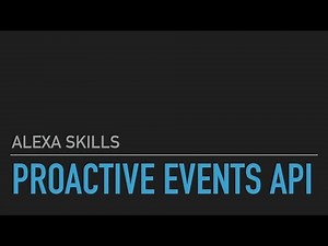 Get started with Amazon Alexa Skills Proactive Events API
