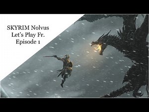 Skyrim Nolvus - Let's Play Fr - Épisode 1 : Le Début d'une Aventure Épique !
