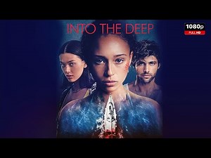 Into the Deep Full Movie 2025 | New Hollywood Movie | Facts and Review