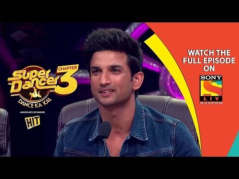 Super Dancer - Chapter 3 | Ep 19 | Fun With Sushant Singh Rajput and Bhumi Pednekar| 2nd March, 2019