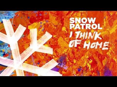 Snow Patrol - I Think Of Home (Official Audio)
