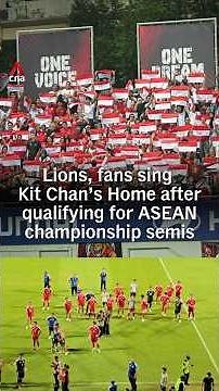 Lions, fans sing Home after qualifying for ASEAN championship semis