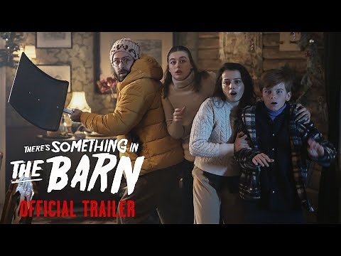 THERE'S SOMETHING IN THE BARN – Official Trailer (HD)