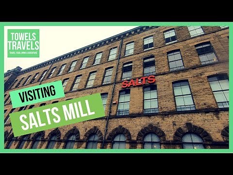 Visiting Salts Mill | Saltaire | United Kingdom Travel Guide