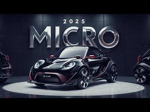 "2025 Micro Car - Detailed Review and Overview" view s