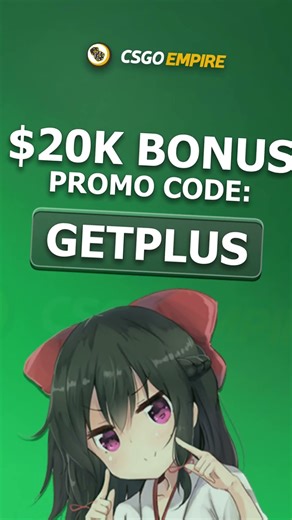 CSGOEMPIRE promo code 2025 - ''GETPLUS'' up to 20 thousand bonus (CSGOEMPIRE bonus code)