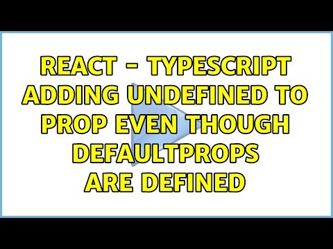 React - TypeScript adding undefined to prop even though defaultProps are defined (2 Solutions!!)