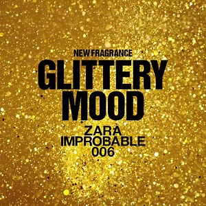 56K views · 910 reactions | IMPROBABLE SERIES | ZARA GLITTERY MOOD It's about joy. Floral eau de parfum. The scent reveals notes of blackcurrant, peony and musk. It's a modern, vibrant and luminous fragrance https://go.zara/improbableseries-f | ZARA | Facebook