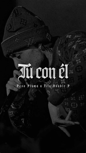 TÚ CON ÉL - Peso Pluma y Tito Double P al ritmo de la dinastía