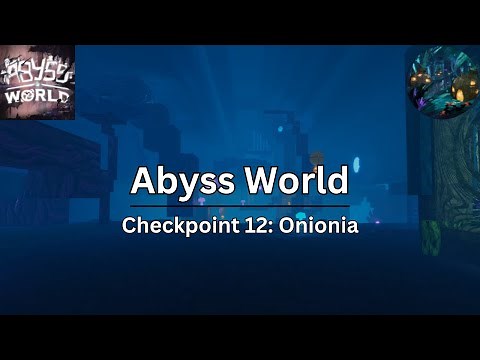 ROBLOX Abyss World: Checkpoint 12 (Onionia / Decadent Hollows)