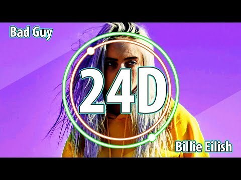 Billie Eilish - Bad Guy (24D AUDIO)🎧